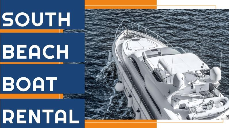 South Beach Boat Rental | Charter Boat Rental